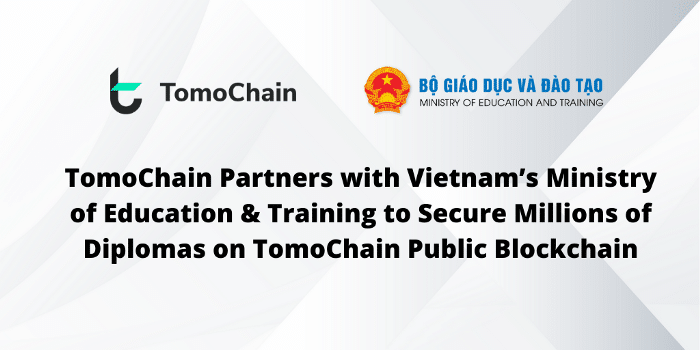 TomoChain Partners With Vietnam’s Ministry of Education to Secure Diplomas on the Blockchain
