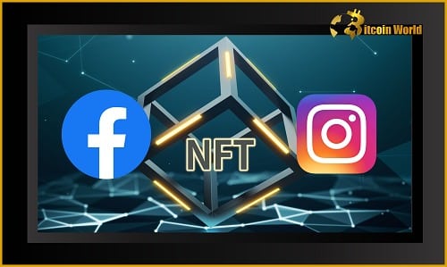 Facebook and Instagram are said to be working on adding NFT support