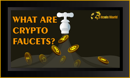 Cryptocurrency faucets and why are they vital to the cryptocurrency community?