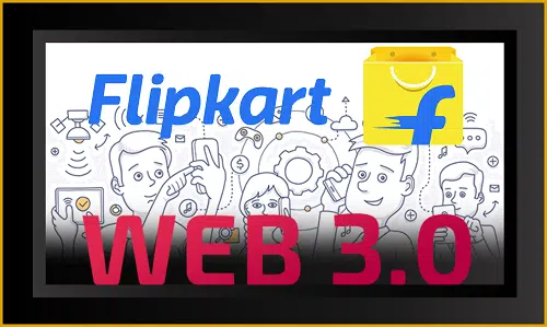 Flipkart Steps into the Metaverse: Unveiling Web3 Plans with NFTs and Immersive Experiences