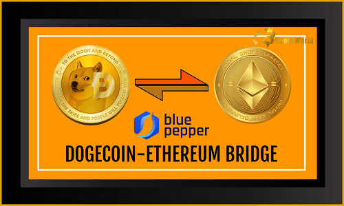 Expected Launch For Dogecoin-Ethereum Bridge Is In 2022