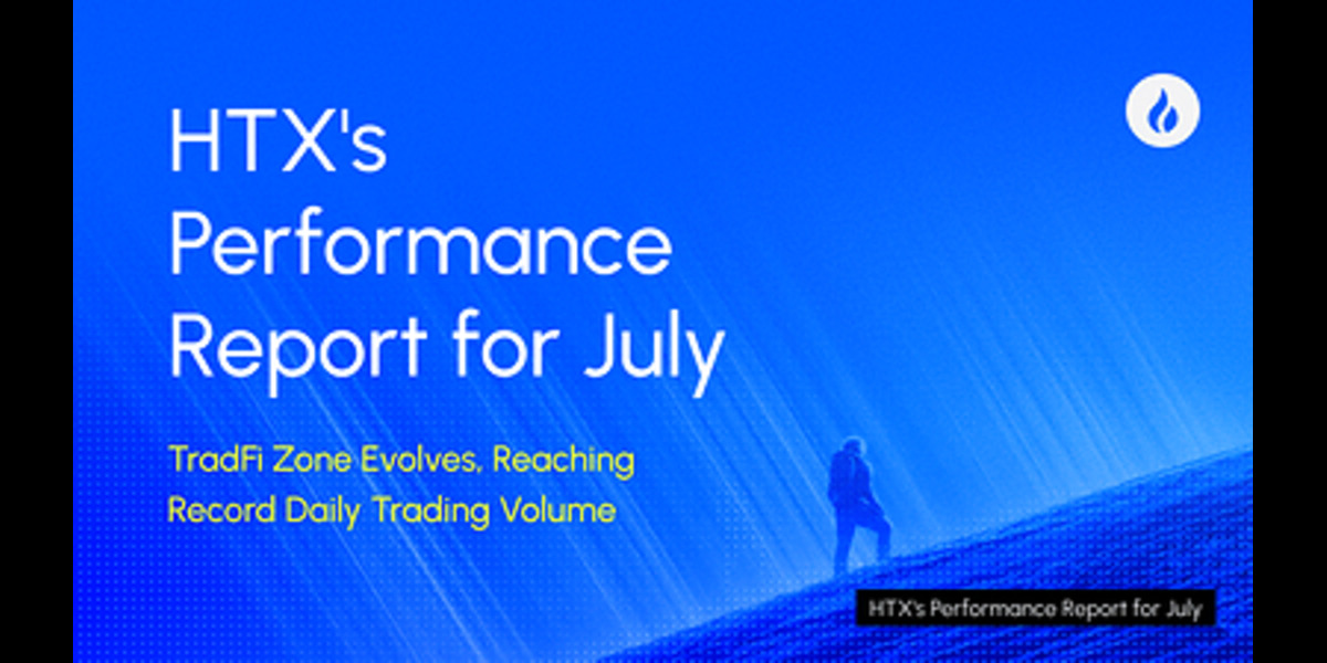 HTX Releases July Performance Report
