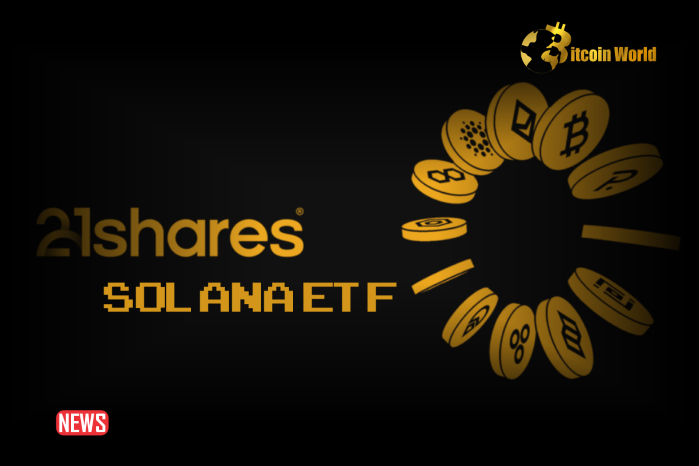 21shares Files To Launch Solana ETF With SEC