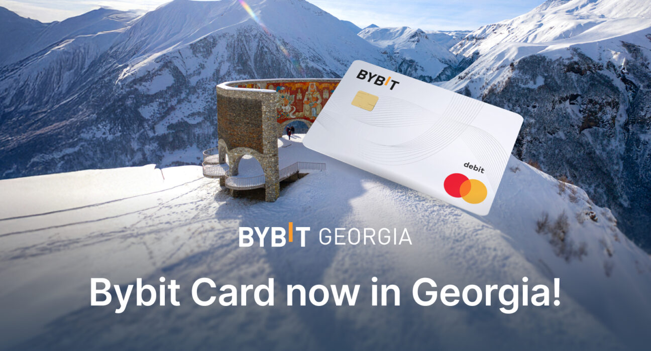 Bybit Expands Payment Solutions With Launch of Bybit Card in Georgia
