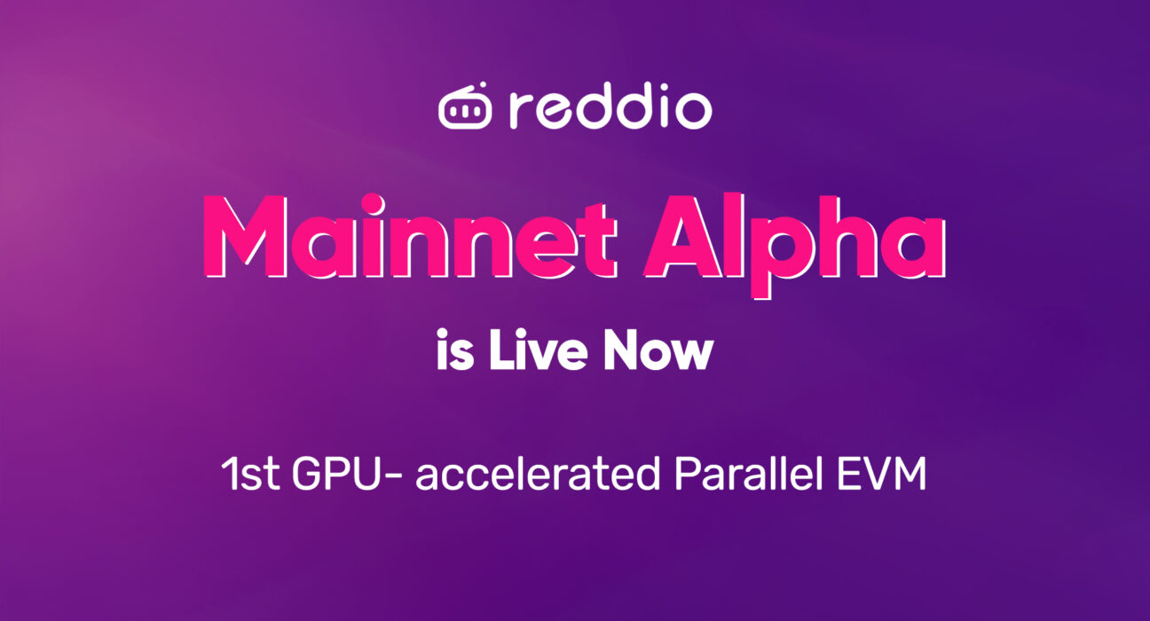 Reddio Mainnet Alpha Is Live – The First GPU-Accelerated Parallel EVM for AI-Native dApps