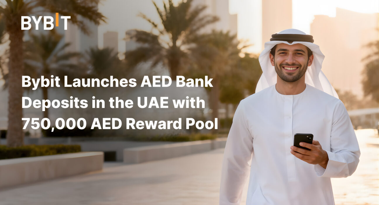 Bybit Launches AED Bank Deposits in the UAE with 750,000 AED Reward Pool