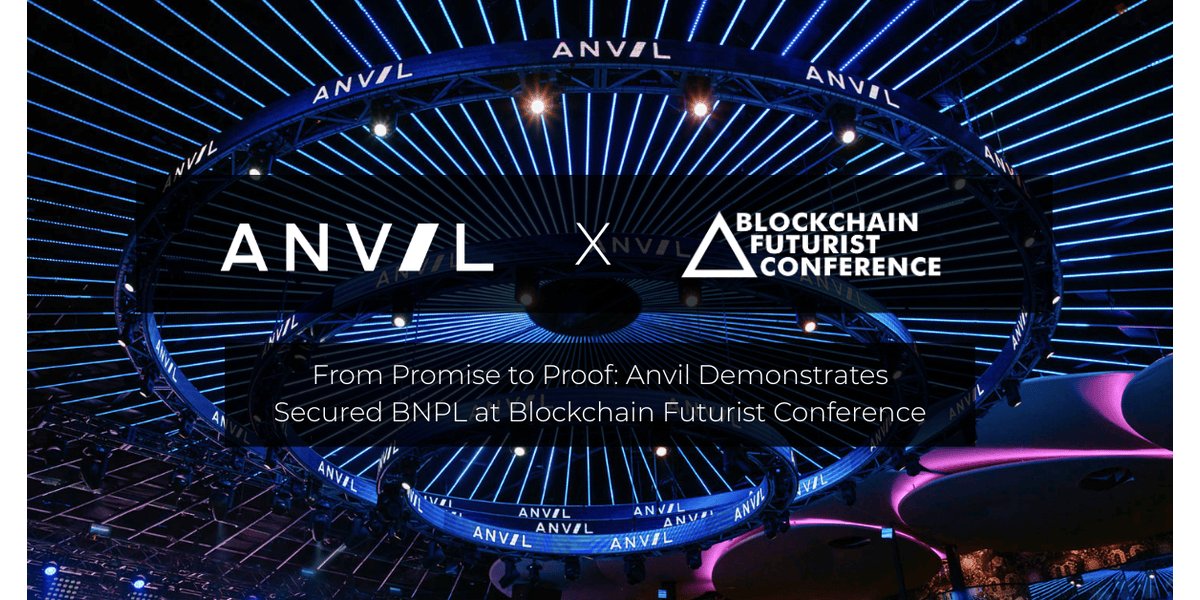 From Promise to Proof: Anvil Demonstrates Secured BNPL at Blockchain Futurist Conference