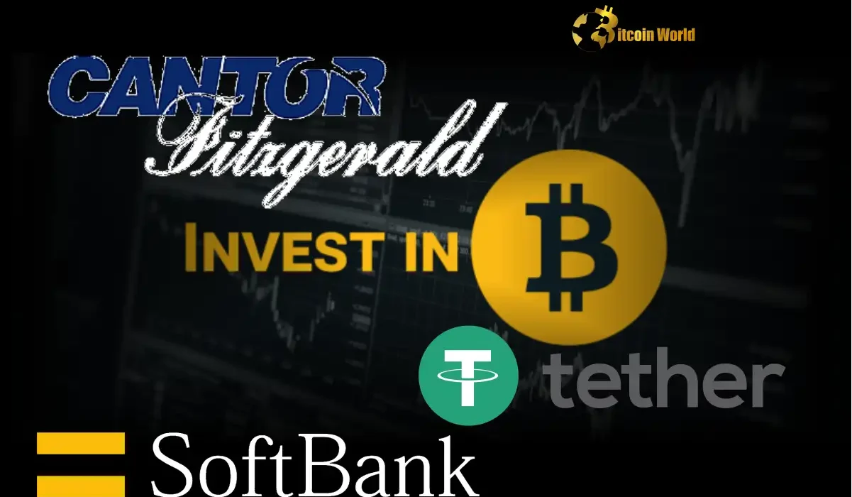 Bitcoin Investment Cantor Fitzgerald, SoftBank, Tether Forge Ambitious $3B Venture