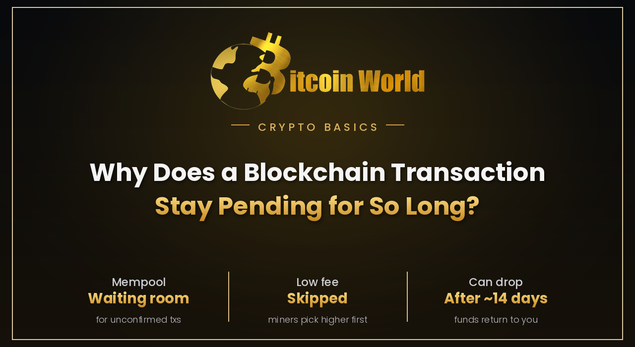 Why Does a Blockchain Transaction Stay "Pending" for So Long?