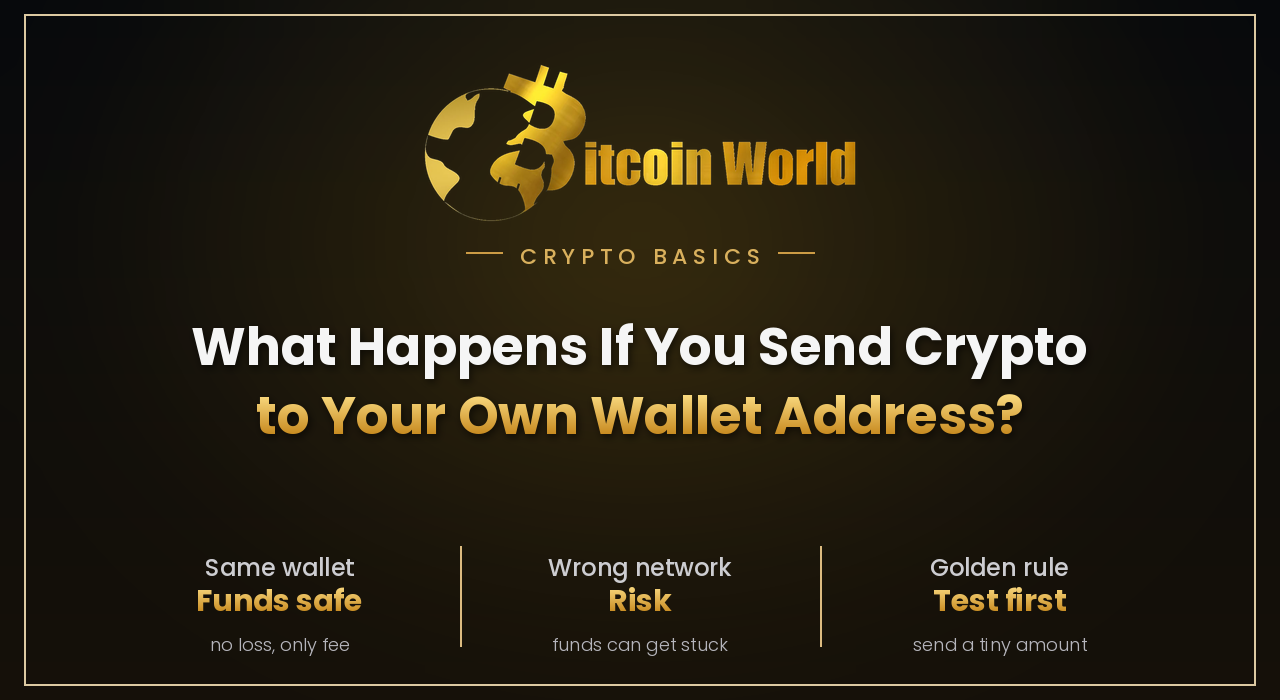 What Happens If You Send Crypto to Your Own Wallet Address?