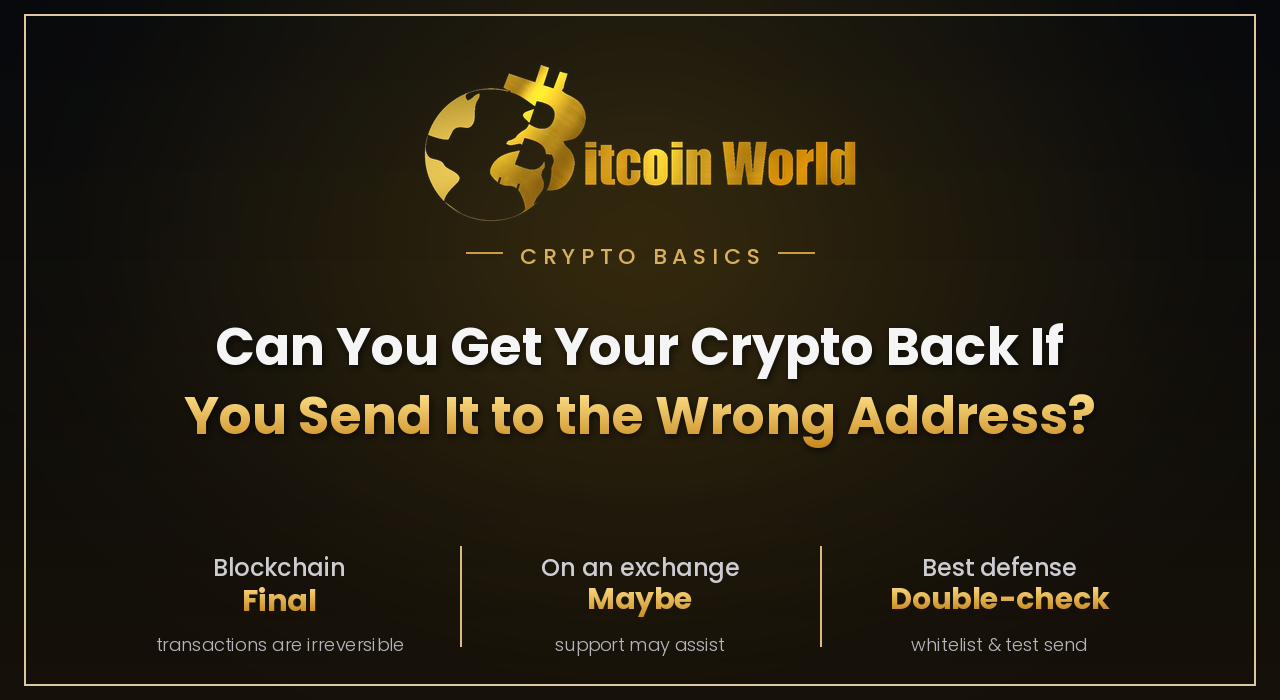 Can You Get Your Crypto Back If You Send It to the Wrong Address?