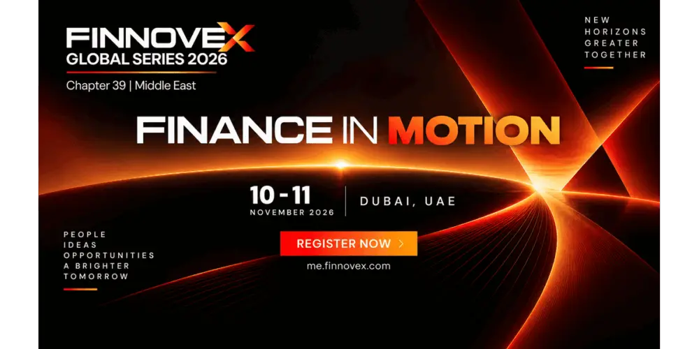 FINNOVEX Middle East 2026: Dubai Banking and Fintech Summit Looks Ahead to a Connected Financial System in 2027