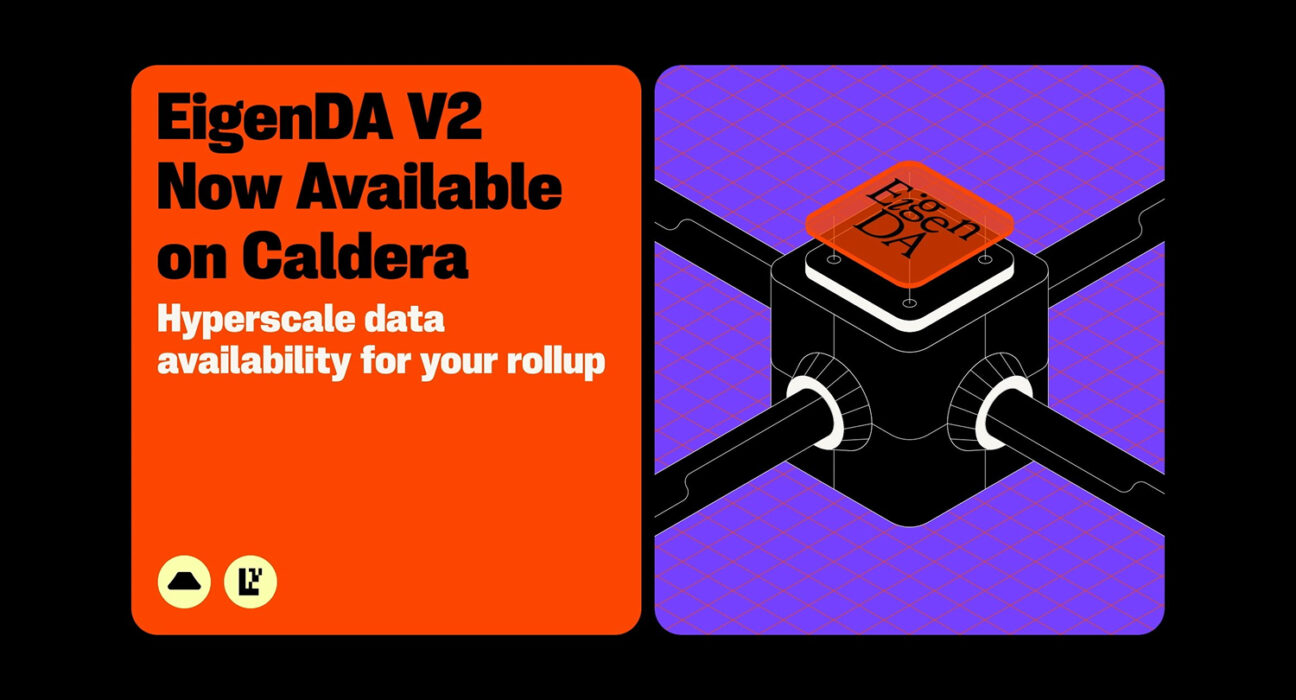 Caldera Announces Partnership with EigenCloud to Integrate EigenDA V2