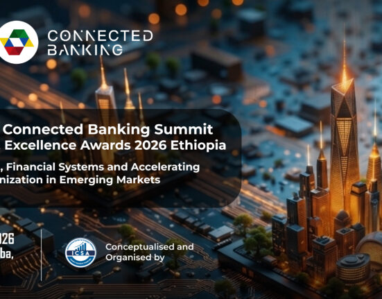 Ethiopia Takes Centre Stage as the 29th Connected Banking Summit & Innovation & Excellence Awards 2026 Opens in Addis Ababa