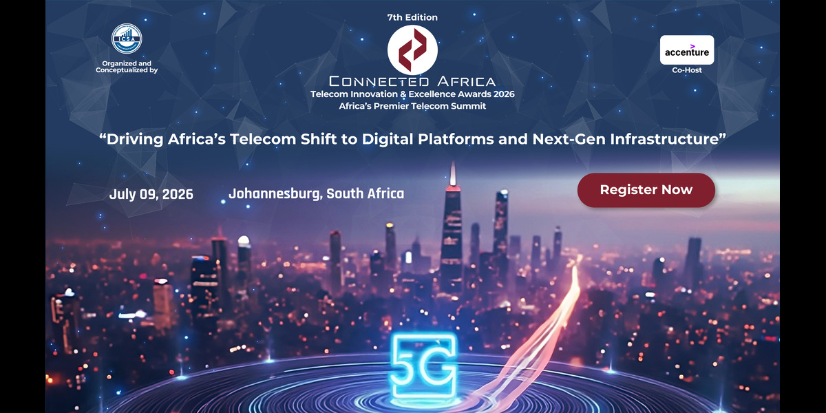 Connected Africa 2026 – 7th Edition Telecom Innovation & Excellence Awards