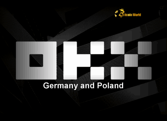 OKX Germany and Poland Exciting Gateway for Crypto Users