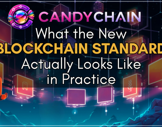 CandyChain Is What the New Blockchain Standard Actually Looks Like in Practice