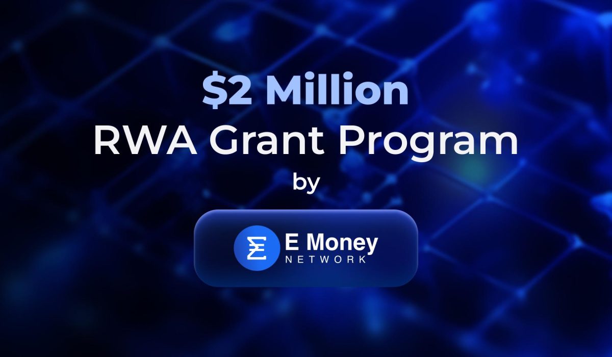 E Money Network launches $2 MILLION RWA Grant Program to spearhead RWA ecosystem