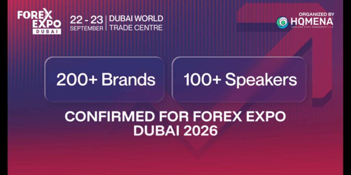 200+ Brands, 100+ Speakers Confirmed for Forex Expo Dubai 2026