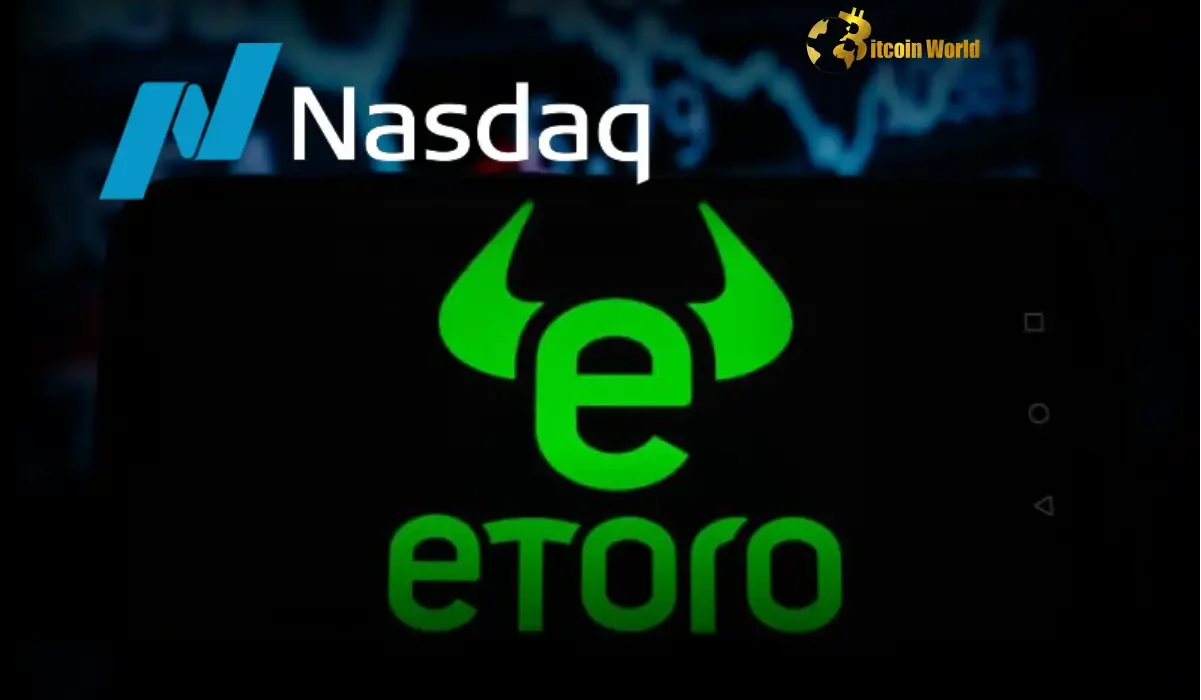 Potential eToro IPO: What a U.S. Nasdaq Listing Could Mean