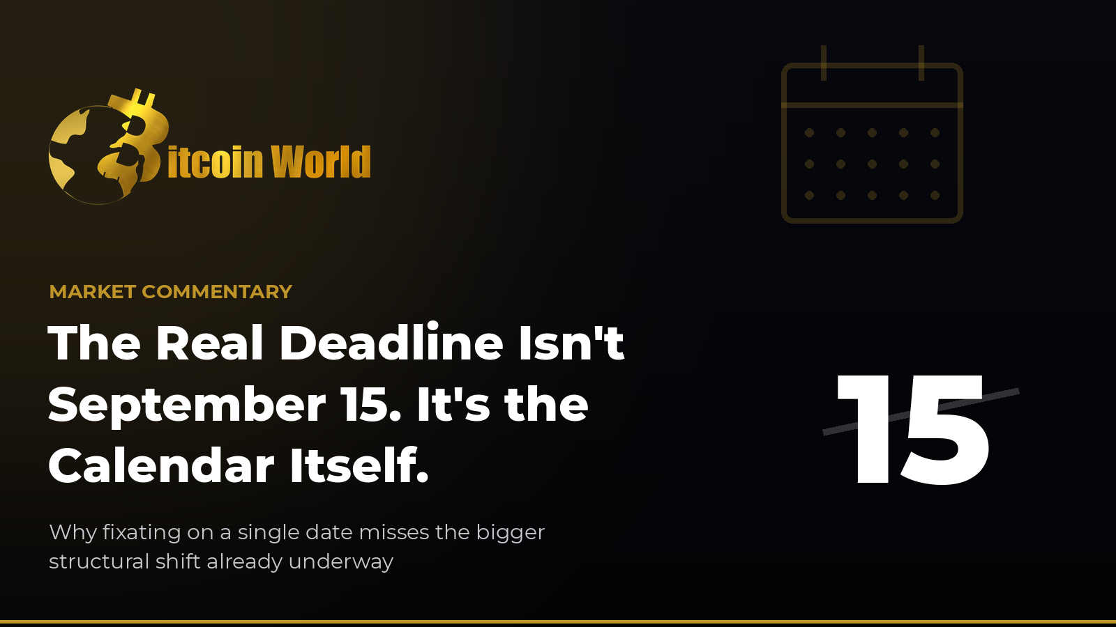 The Real Deadline Isn’t September 15. It’s the Calendar Itself.