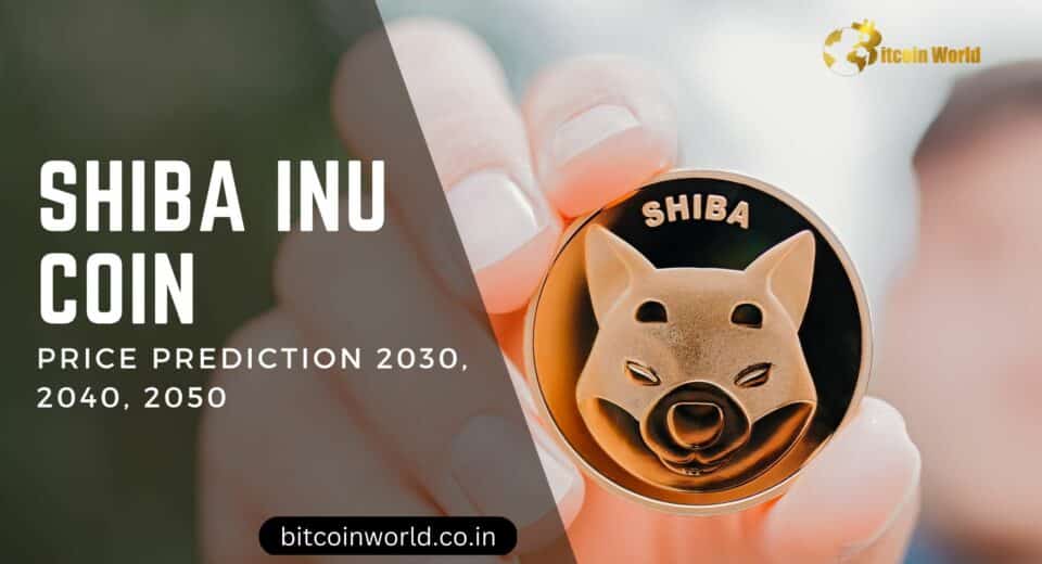 Shiba INU Coin Price Prediction 2030, 2040, 2050 BitcoinWorld