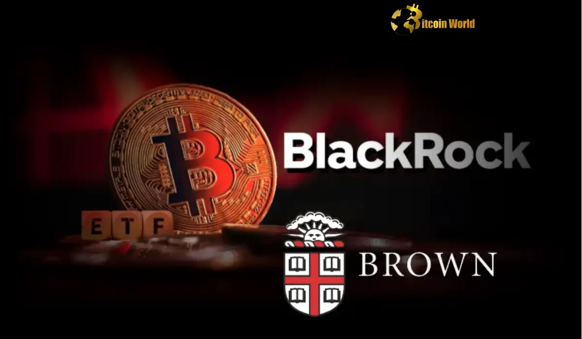 Shockwave: Brown University Holds $4.9M in BlackRock Bitcoin ETF