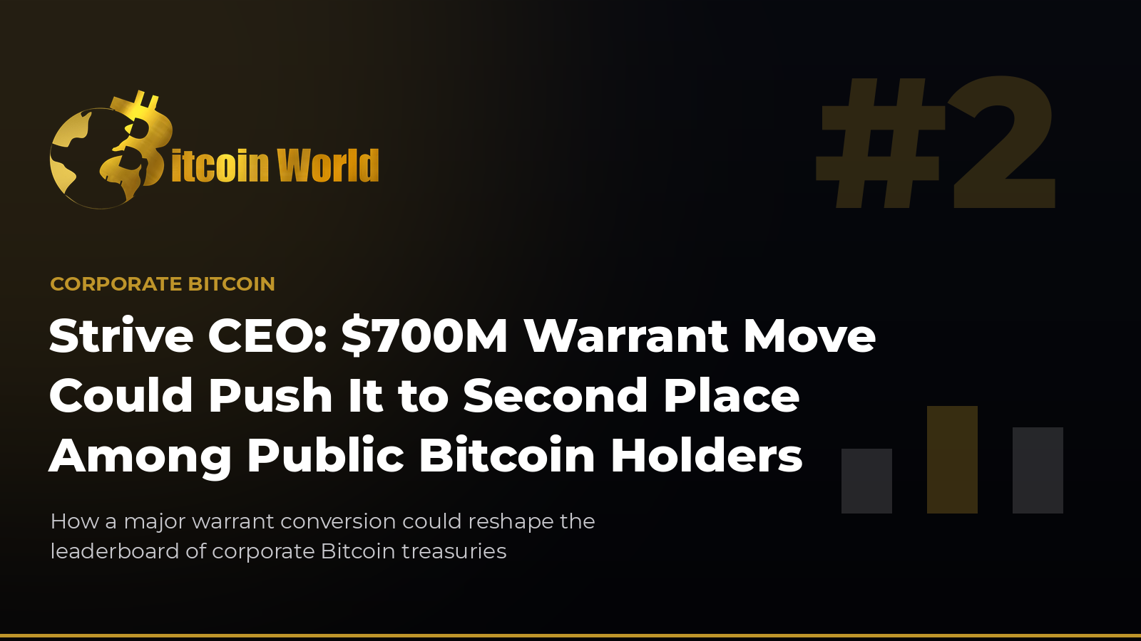 Strive CEO Says a 700 Million Dollar Warrant Move Could Push It to Second Place Among Public Bitcoin Holders