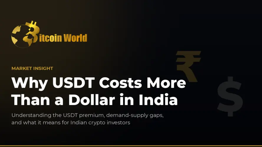 Why USDT Costs More Than a Dollar in India