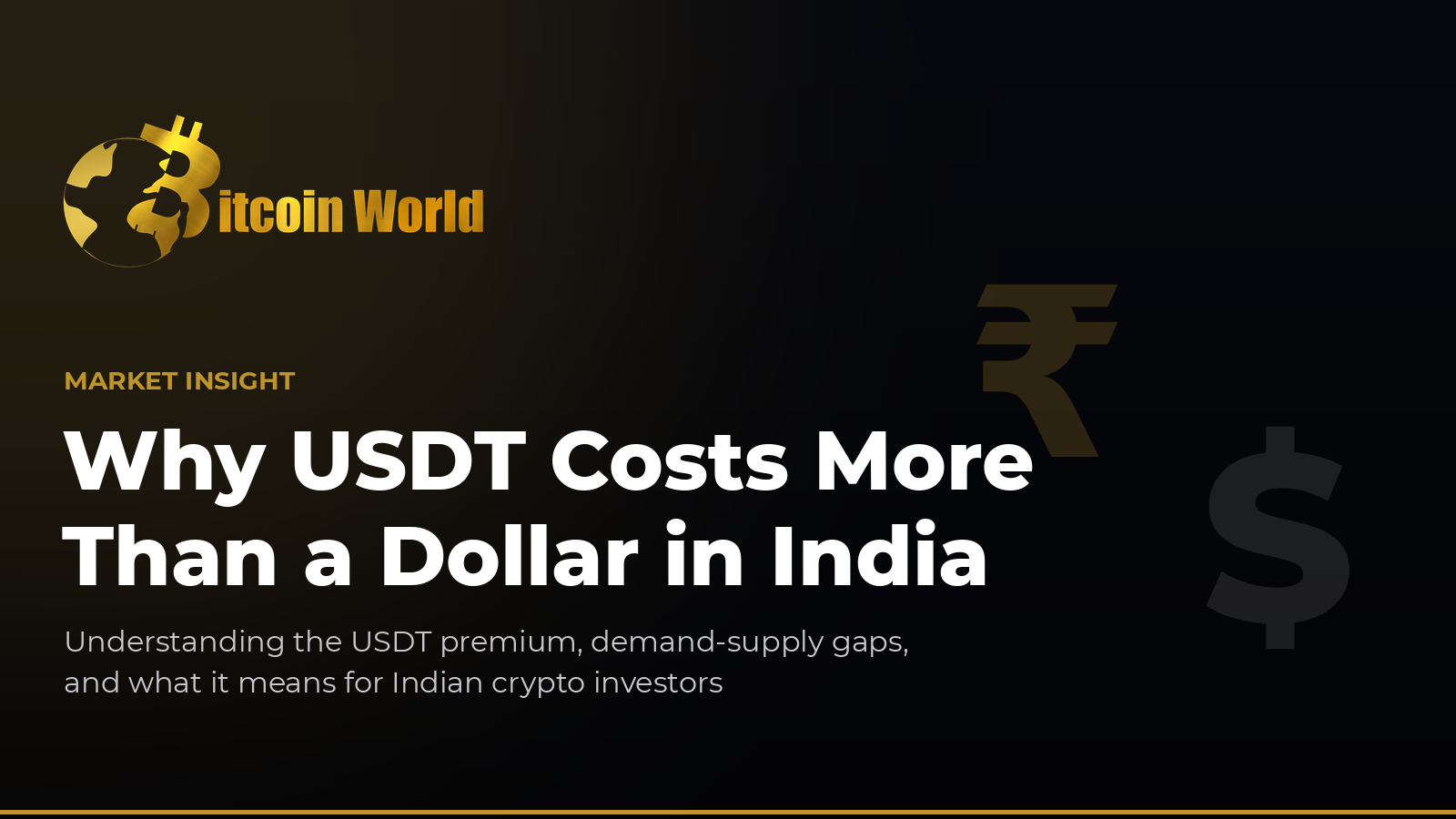 The India Premium: Why USDT Costs More Than a Dollar in India