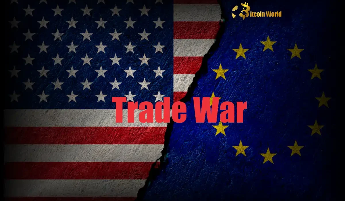 Urgent: EU-U.S. Trade Talks Collapse – Will Crypto Brace for Tariff Tsunami?