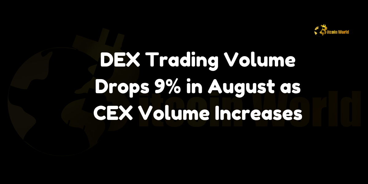 DEX Trading Volume Drops 9% in August as CEX Volume Increases