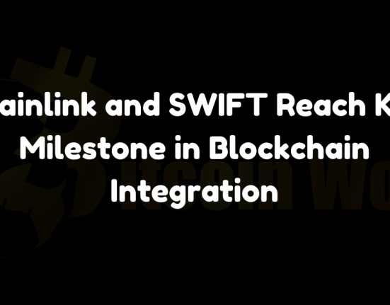 Chainlink and SWIFT reach key milestone in blockchain integration, bridging traditional finance with blockchain technology