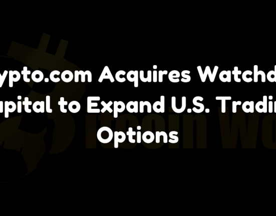 Crypto.com acquires Watchdog Capital, enabling U.S. users to trade equities and options.