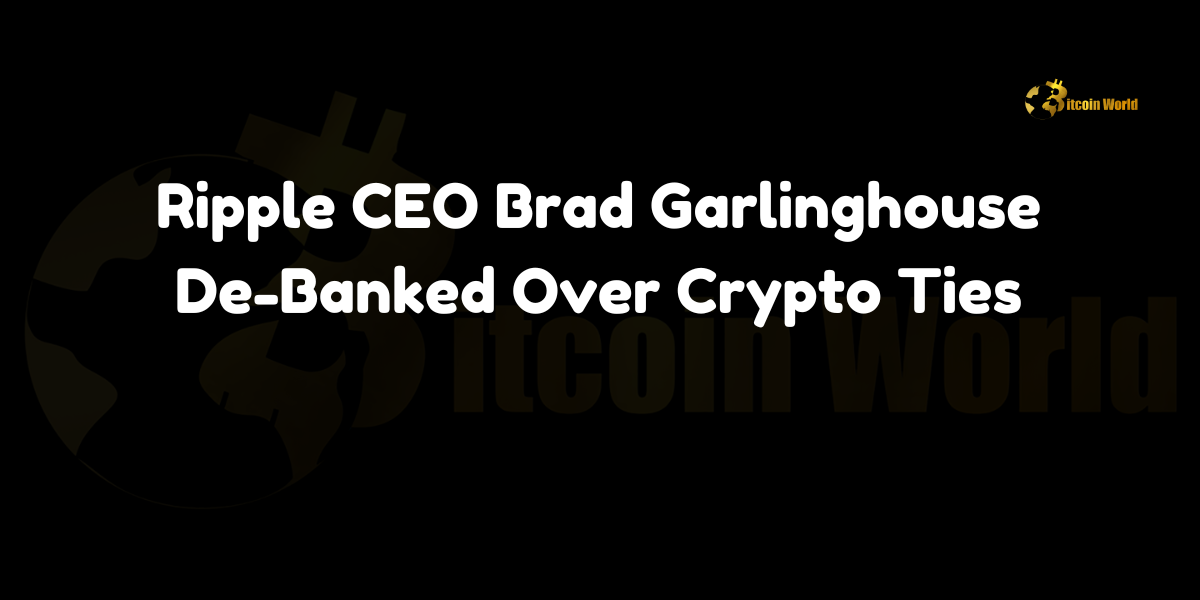 Ripple CEO Brad Garlinghouse de-banked by Citigroup over crypto ties, highlighting the increasing pressure from U.S. regulators on financial institutions.