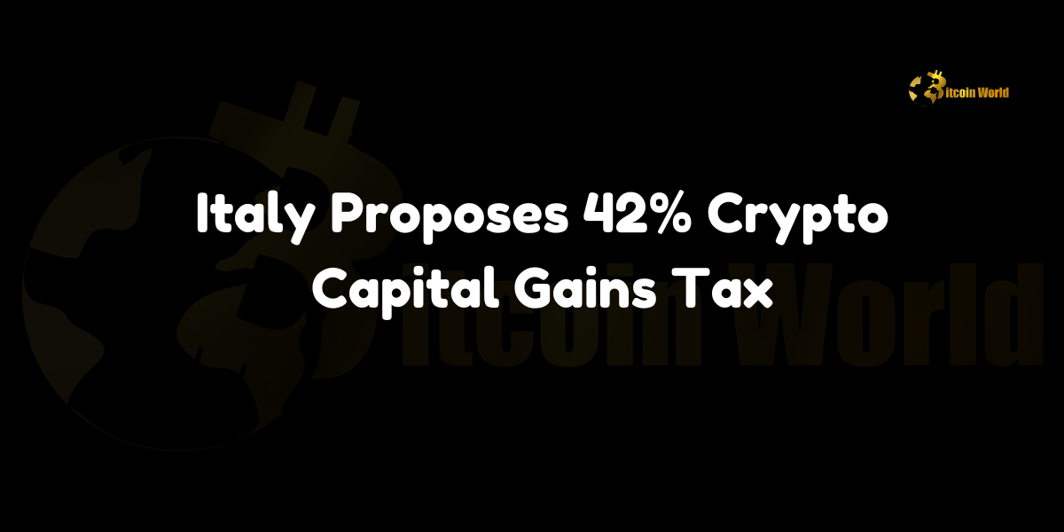 Italy proposes increasing capital gains tax on cryptocurrencies from 26% to 42%.