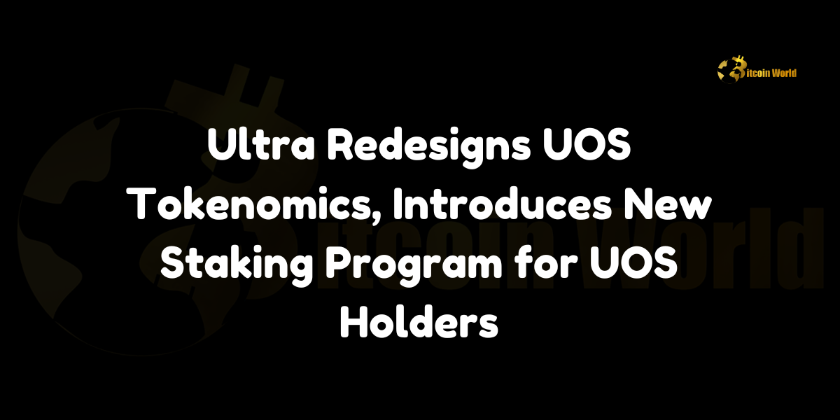 Ultra redesigns UOS tokenomics with new wallets and a staking program, enhancing rewards and operational efficiency for UOS holders.