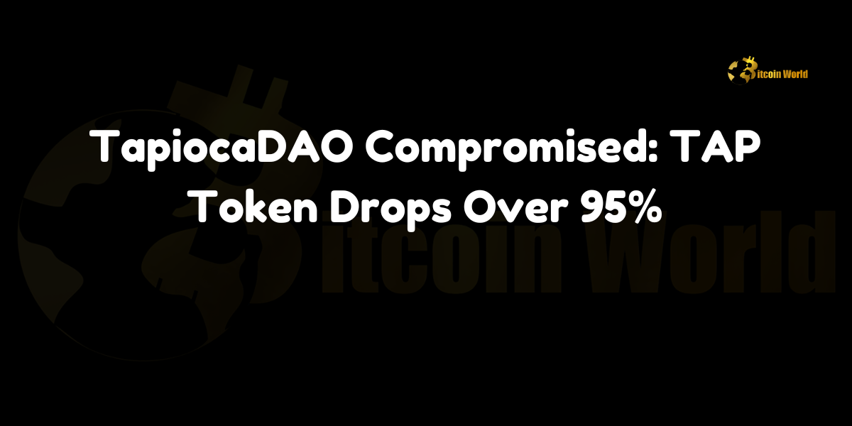 TapiocaDAO compromised: TAP token plummets over 95%. Discover the details behind the security breach and its impact on the crypto market.