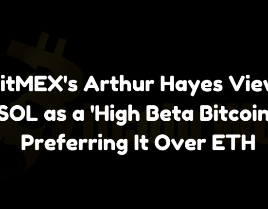 BitMEX co-founder Arthur Hayes labels Solana (SOL) as a 'high beta Bitcoin,' expressing a preference over Ethereum (ETH).