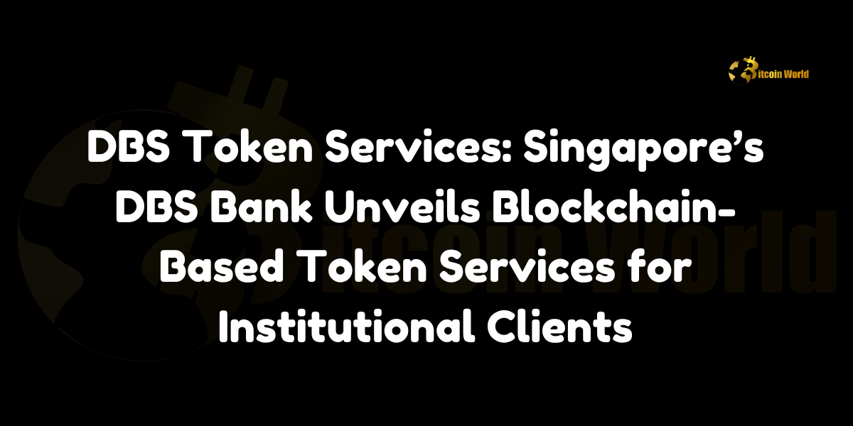 DBS Token Services: Singapore’s DBS Bank launches blockchain-based token services for institutional clients. Enhance liquidity and streamline workflows today.