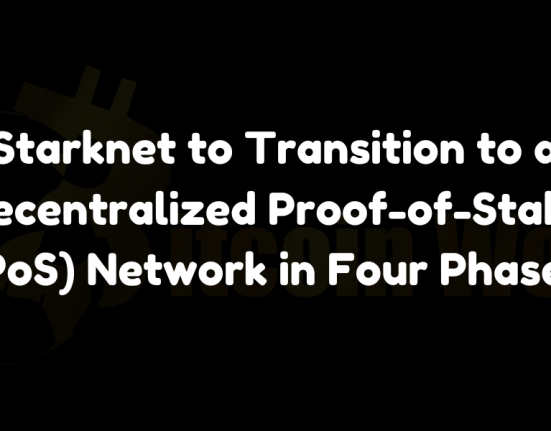 Starknet to Transition to a Decentralized Proof-of-Stake (PoS) Network in Four Phases