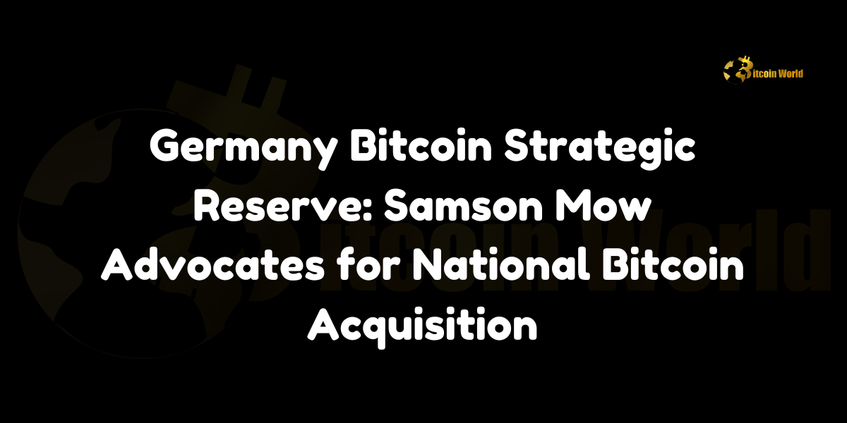 Germany Bitcoin Strategic Reserve: Samson Mow urges Germany to acquire 281,267 BTC as strategic reserve. Discover the implications and strategies.