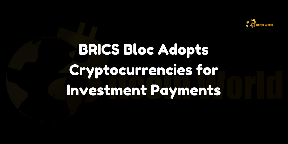 BRICS adopts cryptocurrencies for investment payments, reducing reliance on the U.S. dollar. Explore the impact on global trade and the introduction of the BRICS Pay platform.