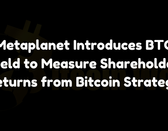 Metaplanet introduces BTC Yield metric to evaluate shareholder returns from its Bitcoin strategy, raising BTC Yield from 41.7% to over 116%.