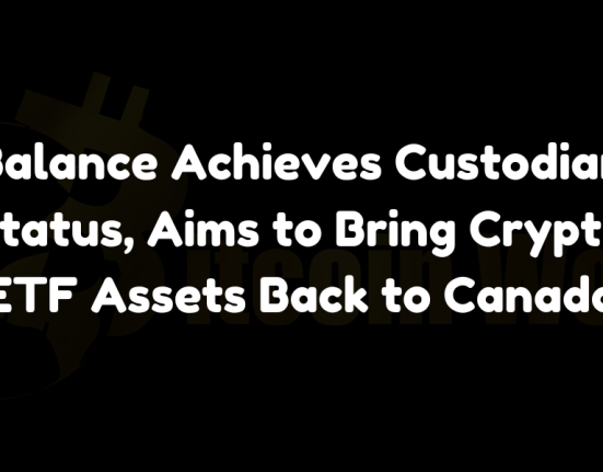 Balance, a Canadian crypto custodian, achieves qualified custodian status and advocates for repatriating crypto ETF assets to Canada.