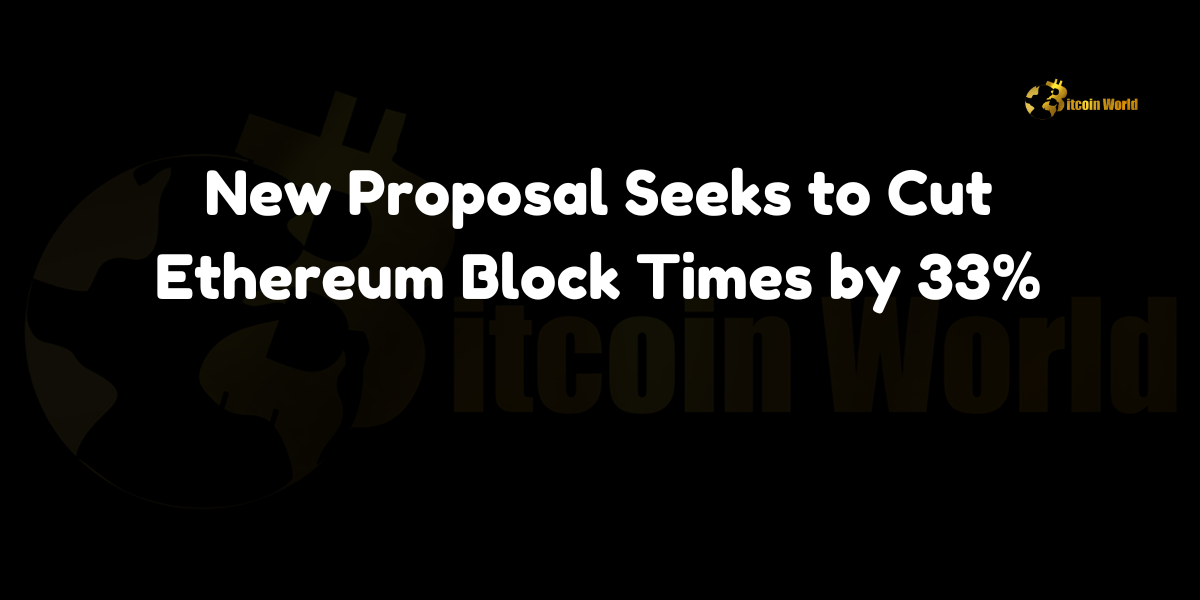 New Proposal Seeks to Cut Ethereum