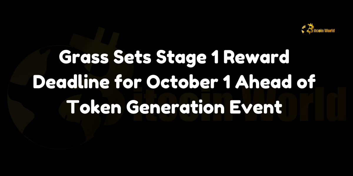 Grass Sets Stage 1 Reward Deadline