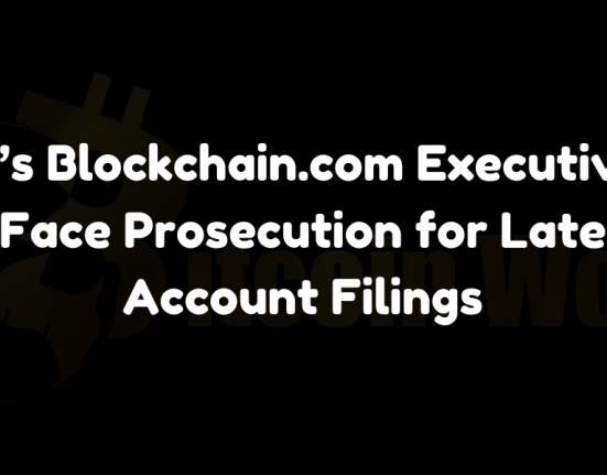 Blockchain.com's UK executives face prosecution for late account filings, highlighting compliance challenges in the crypto industry