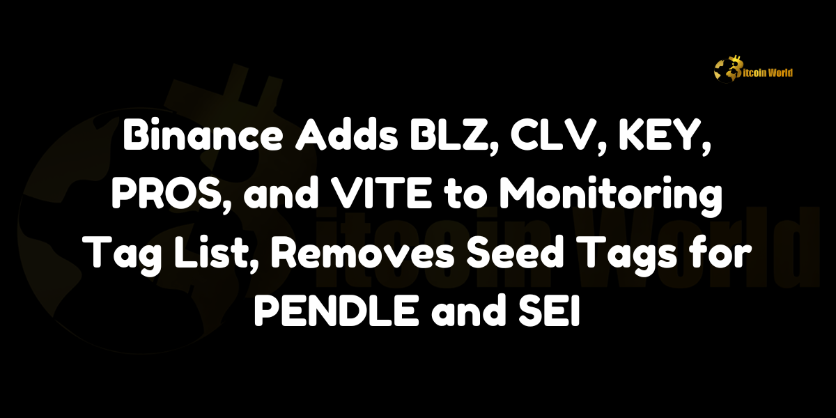 Binance Adds BLZ, CLV, KEY, PROS, and VITE to Monitoring Tag List, Removes Seed Tags for PENDLE and SEI logo