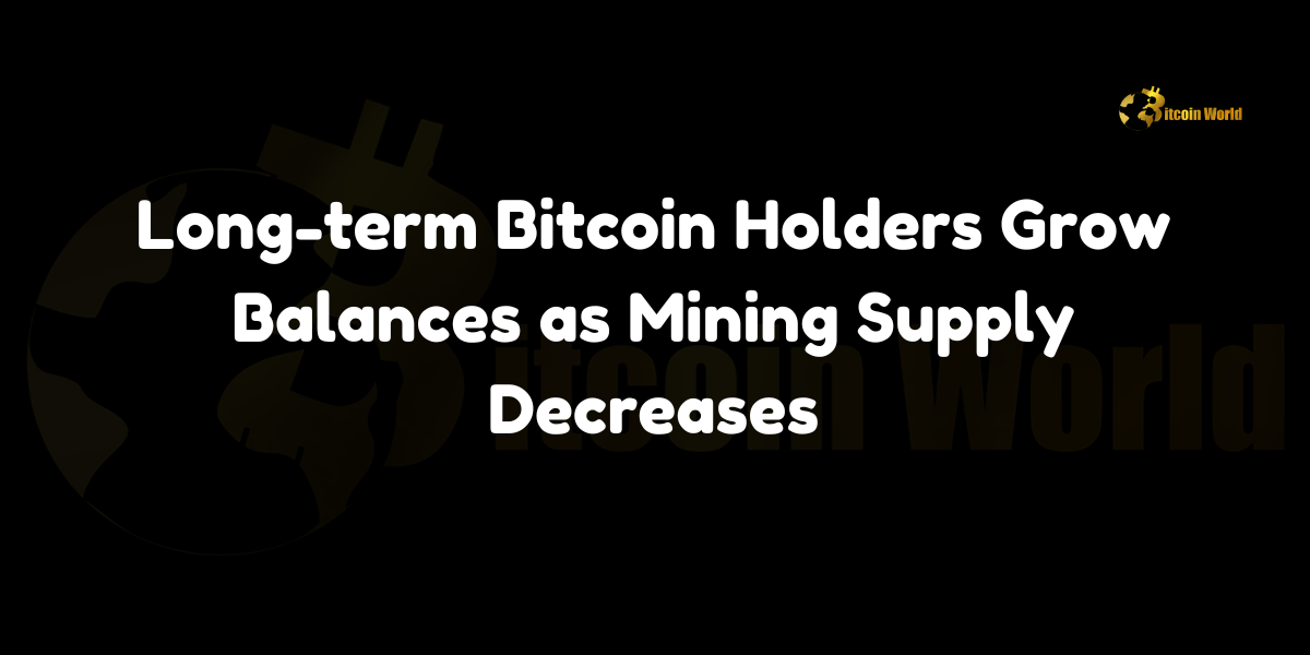 Long-term Bitcoin holders are increasing their balances as mining supply decreases, according to Crypto investor HODL15Capital.